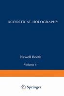 Acoustical Holography: Volume 6 1461582180 Book Cover