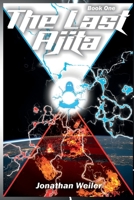The Last Ajita: Book One 1737983303 Book Cover