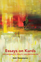 Essays on Kurds: Historiography, Orality, and Nationalism 1433163349 Book Cover