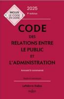 Code des relations entre le public et l'administration 2025, annoté et commenté. 9e éd. 2247230172 Book Cover