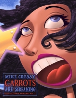 Carrots are Screaming: A collection of Paintings Volume 2 B084QKY49F Book Cover