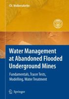 Water Management at Abandoned Flooded Underground Mines 3642430740 Book Cover