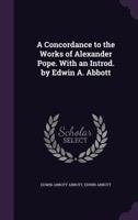 A Concordance to the Works of Alexander Pope 1017737576 Book Cover