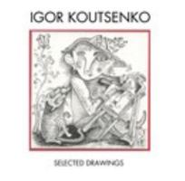Igor Koutsenko. selected drawings. 0368853810 Book Cover