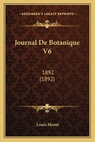 Journal de Botanique V6: 1892 (1892) 1161215050 Book Cover