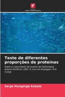 Teste de diferentes proporções de proteínas: Sobre o crescimento de juvenis de Distichodus antonii Schithuis 1891 in vivo em Kisangani, R.D. Congo 6206215318 Book Cover