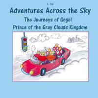 The Journeys of Gogol Prince of the Gray Clouds Kingdom 1540557766 Book Cover