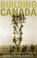 Building Canada: People and Projects That Shaped the Nation 0143015281 Book Cover