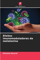 Efeitos imunomoduladores da melatonina B0CH28JQDN Book Cover