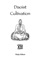 Daoist Cultivation, Book 16 - Debates on the Cultivation of True Reality: Translation and Commentary B0FHWRMBM7 Book Cover