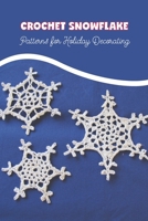 Crochet Snowflake: Patterns for Holiday Decorating: Black and White B0BJNBXVWM Book Cover