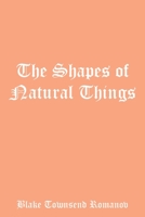 The Shapes of Natural Things 1543434886 Book Cover