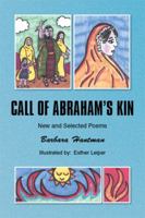 CALL OF ABRAHAM'S KIN : New and Selected Poems 1450009239 Book Cover