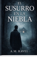 El Susurro en la Niebla (Spanish Edition) B0GPNCTX3C Book Cover