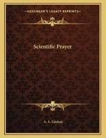 Scientific Prayer 116304007X Book Cover