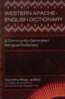 Western Apache-English Dictionary: A Community-Generated Bilingual Dictionary 0927534797 Book Cover