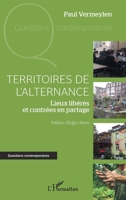 Territoires de l'alternance: Lieux libérés et contrées en partage (Questions Contemporaines) (French Edition) 2336444259 Book Cover