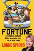 Find A Fortune: How to Buy, Sell and Make Money on EBay and at Boot Sales 0752869582 Book Cover