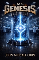 M5: Genisys: Book 1 of 5 B0F92KJ8BD Book Cover