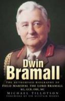 Dwin Bramall: The Authorised Biography of Field Marshal The Lord Bramall KG, GCB, OBE, MC 075094238X Book Cover