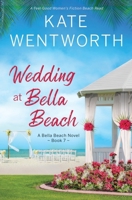 Wedding at Bella Beach: A Feel-Good Women's Fiction Beach Read B0FQP9NPB3 Book Cover