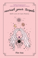 Nourish Your Temple: Self-Love & Care Poetry B0B2TY77ZS Book Cover