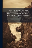An Historical and Statistical Account of New South Wales, both as a penal settlement and as a British Colony. 1241437459 Book Cover