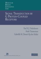 Signal Transduction by G Protein-Coupled Receptors: Bioenergetics and G Protein Activation: Proton Transfer and GTP Synthesis to Explain the Experimental Findings (Molecular Biology Intelligence Unit) 1468414097 Book Cover
