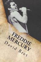 Freddie Mercury: The Biography 1540377636 Book Cover
