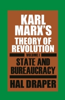 Karl Marx's Theory of Revolution, Volume 1: State and Bureaucracy (2 Volumes in 1) 0853454612 Book Cover