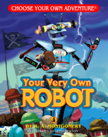 Your Very Own Robot (Choose Your Own Adventure: Young Readers, #4) 1933390522 Book Cover
