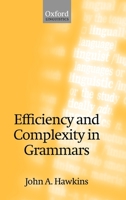 Efficiency and Complexity in Grammars 0199252696 Book Cover
