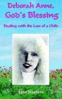 Deborah Anne, God's Blessing:Dealing with the Loss of a Child 1420831887 Book Cover