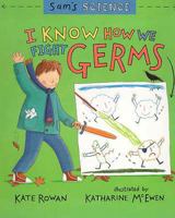 I Know How We Fight Germs (Sam's Science) 043920710X Book Cover