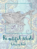 Beautiful Whale - Coloring Book ?? B088JHMMB1 Book Cover