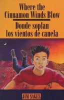 Where the Cinnamon Winds Blow/Donde Soplan Los Vientos De Canela: Donde Soplan Los Vientos De Canela 1878610325 Book Cover