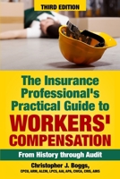 The Insurance Professional's Practical Guide to Workers' Compensation : From History Through Audit 098589668X Book Cover