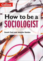 How to be a Sociologist: An Introduction to A Level Sociology 0008412928 Book Cover