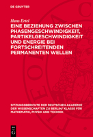 Eine Beziehung Zwischen Phasengeschwindigkeit, Partikelgeschwindigkeit Und Energie Bei Fortschreitenden Permanenten Wellen 3112774884 Book Cover