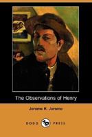 The Observations of Henry 1514856891 Book Cover
