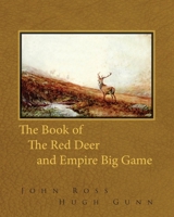 The Book of the Red Deer and Empire Big Game 1473337445 Book Cover