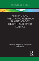 Writing and Publishing Research in Kinesiology, Health, and Sport Science 0367375532 Book Cover