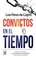 Convictos en el tiempo 0998822213 Book Cover