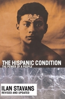 The Hispanic Condition: The Power of a People 0060926937 Book Cover