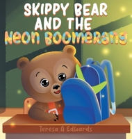 Skippy Bear And The Neon Boomerang (Skippy Bear Book) B0FMMH41MT Book Cover