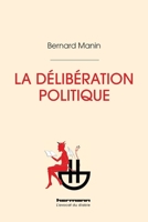 La délibération politique (French Edition) B0DTPGB2B8 Book Cover