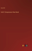 Hull's Temperance Glee Book 3385230861 Book Cover