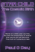 Star Child: The Cosmic Birth 1687315906 Book Cover