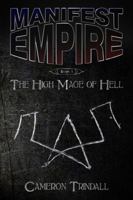 Manifest Empire: Book One: The High Mage of Hell 0648404005 Book Cover