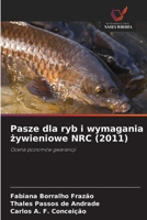 Pasze dla ryb i wymagania zywieniowe NRC (2011) (Polish Edition) 6209615546 Book Cover